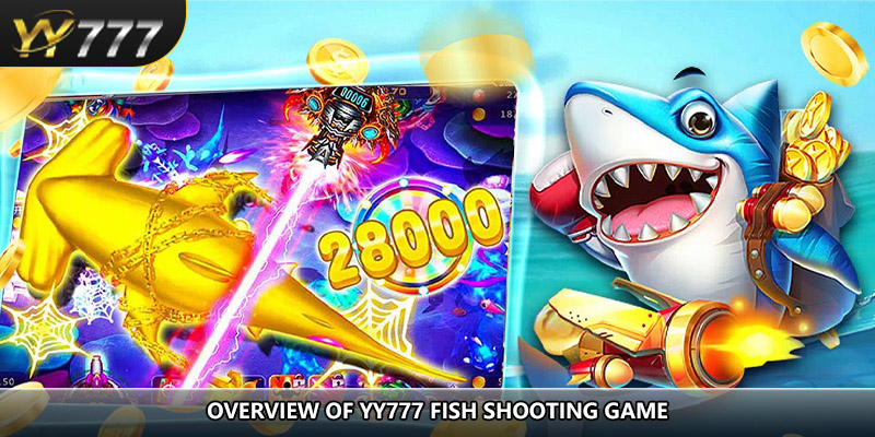 Overview of yy777 fish shooting game